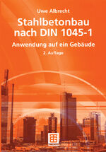 ISBN 9783519103998: Stahlbetonbau nach DIN 1045-1 - Anwendung auf ein Gebäude