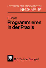 Friedemann Singer: Programmieren in der Friedemann Singer: Programmieren in der