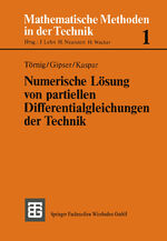 ISBN 9783519126133: Numerische Lösung von partiellen Differentialgleichungen der Technik - Differenzenverfahren, Finite Elemente und die Behandlung großer Gleichungssysteme