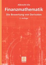 Finanzmathematik - Die Bewertung von Derivaten