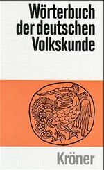 ISBN 9783520127037: Wörterbuch der deutschen Volkskunde