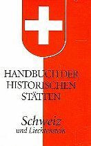 ISBN 9783520280015: Handbuch der historischen Stätten Schweiz und Liechtenstein