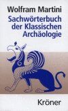 ISBN 9783520390011: Sachwörterbuch der Klassischen Archäologie [Gebundene Ausgabe] Wolfram Martini (Autor)