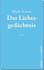 ISBN 9783520770028: Das Liebesgedächtnis – Roman