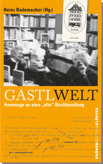 ISBN 9783520770097: GastlWelt - Hommage an eine "alte" Buchhandlung