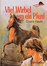 ISBN 9783522168694: Viel Wirbel um ein Pferd