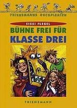 ISBN 9783522172677: Bühne frei für Klasse drei