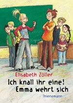 ISBN 9783522172936: Ich knall ihr eine! Emma wehrt sich