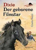 ISBN 9783522173636: Dixie - Der geborene Filmstar