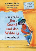 ISBN 9783522173834: Das große Jim-Knopf-und-die-Wilde-13-Liederbuch : Alle Lieder aus dem Musical