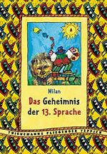 ISBN 9783522174138: Das Geheimnis der 13. Sprache (Thienemanns Fliegender Teppich) (Deutsch) Gebundene Ausgabe – 1. Januar 2001