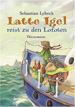 ISBN 9783522174268: Latte Igel reist zu den Lofoten