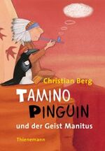 ISBN 9783522174664: Tamino Pinguin und der Geist Manitus