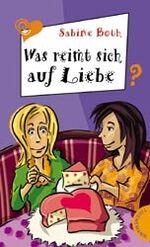 Sabine Both: Was reimt sich auf Liebe? ( Sabine Both: Was reimt sich auf Liebe? (