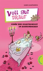 ISBN 9783522176903: Voll gut drauf : [schön und selbstbewusst im Handumdrehen]. Mit Ill. von Alexander Weiler / Heiße Tipps & coole Tricks