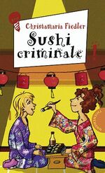 ISBN 9783522177146: Sushi criminale