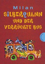 ISBN 9783522177221: Silberquann und der verrückte Bus