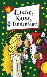 ISBN 9783522177351: Liebe, Kuss, O Tannenbaum