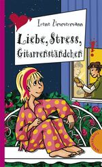 ISBN 9783522178051: Liebe, Stress, Gitarrenständchen