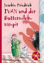 ISBN 9783522180344: Ivan und der Buttermilchvampir