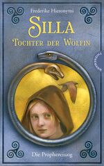 ISBN 9783522181259: Silla Tochter der Wölfin. Die Prophezeiung