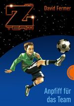 ISBN 9783522181860: Das Z-Team. Pepe und sein Team 01. Anpfiff für das Team