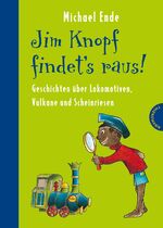 ISBN 9783522182294: Jim Knopf: Jim Knopf findet's raus - Geschichten über Lokomotiven, Vulkane und Scheinriesen