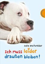 ISBN 9783522182867: Ich muss leider draußen bleiben!