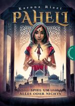 ISBN 9783522184915: Paheli: Spiel um alles oder nichts [Gebundene Ausgabe] Riazi, Karuna; Meinzold, Maximilian und Panzacchi, Dr. Cornelia