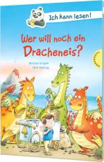 ISBN 9783522185127: Ich kann lesen!: Wer will noch ein Dracheneis?