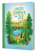 ISBN 9783522185349: Unser Sommer am See - Ein Kinderbuch voller Ferien, Geheimnisse und verborgener Schätze