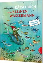 ISBN 9783522185738: Der kleine Wassermann: Mein großes Rätselbuch vom kleinen Wassermann – Spannende Rätsel für Kinder ab 6 Jahren