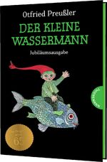 ISBN 9783522185745: Der kleine Wassermann: Der kleine Wassermann - Jubiläumsausgabe | gebundene Ausgabe mit grünem Farbschnitt, schwarz-weiß illustriert, ab 6 Jahren