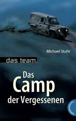 ISBN 9783522200318: Das Team – Das Camp der Vergessenen