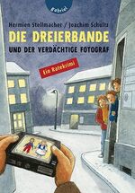 ISBN 9783522300841: Die Dreierbande und der verdächtige Fotograf – Ein Ratekrimi