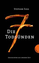 ISBN 9783522302838: Die sieben Todsünden : Geschichten aus unserer Zeit. Stephan Sigg