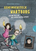 ISBN 9783522304733: Geheimversteck Wartburg – Jan und Mila auf den Spuren Martin Luthers