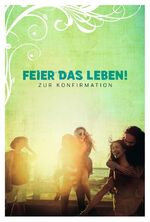 ISBN 9783522304986: Feier das Leben! – Zur Konfirmation