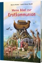 Martin Polster: Meine Bibel zur Erstkomm Martin Polster: Meine Bibel zur Erstkomm