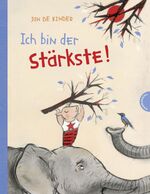 de Kinder, Jan: Ich bin der Stärkste! de Kinder, Jan: Ich bin der Stärkste!