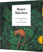 ISBN 9783522458702: Mausemärchen – Riesengeschichte - Der Bilderbuch-Klassiker über Freundschaft