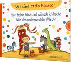 ISBN 9783522460170: Wir sind erste Klasse! - Den besten Schulstart wünsch ich heute: Mir, den andern und der Meute