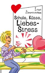 ISBN 9783522500319: Schule, Küsse, Liebes-Stress