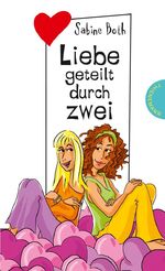 ISBN 9783522500333: Liebe geteilt durch zwei (Freche Mädchen – freche Bücher!)