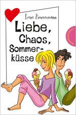 Irene Zimmermann: Liebe, Chaos, Sommerkü Irene Zimmermann: Liebe, Chaos, Sommerkü