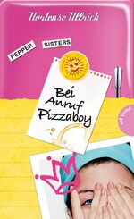 ISBN 9783522501866: Pepper Sisters, Band 2: Pepper Sisters - Bei Anruf Pizzaboy