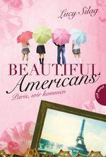 ISBN 9783522502115: Beautiful Americans , Band 1: Paris, wir kommen