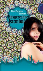 Teoman, Sibel S: Ausgerechnet Istanbul