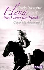 ISBN 9783522502368: Elena – Ein Leben für Pferde 1: Gegen alle Hindernisse