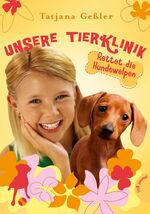 ISBN 9783522502740: Unsere Tierklinik 3: Rettet die Hundewelpen